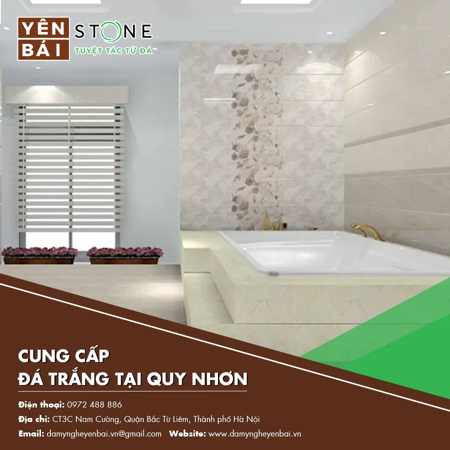 Nhận biết cơ sở cung cấp đá trắng tại Quy Nhơn đáng tin cậy — Yên Bái Stone