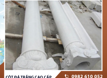 Cột đá trắng cao cấp – Biểu tượng sang trọng trong kiến trúc hiện đại và truyền thống