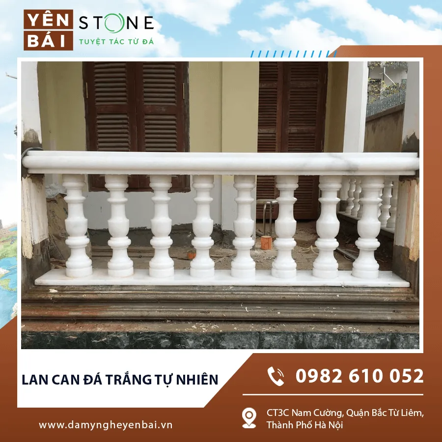 Lan can đá trắng tự nhiên – Vẻ đẹp tinh tế và bền vững cho mọi công trình — Yên Bái Stone