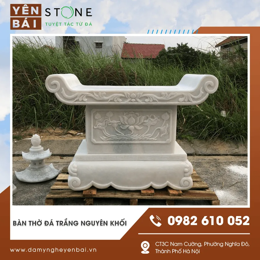 Bàn thờ đá trắng nguyên khối theo yêu cầu uy tín Bàn thờ đá trắng nguyên khối theo yêu cầu uy tín