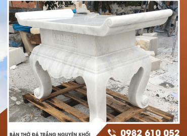 Bàn thờ đá trắng nguyên khối là gì? Giá bao nhiêu? Đặt làm ở đâu?