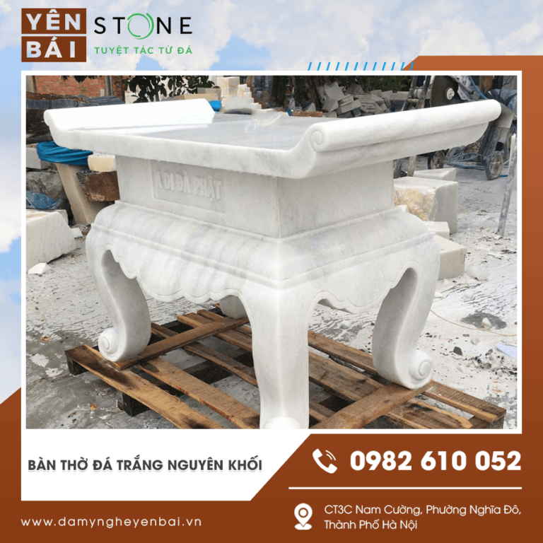 Bàn thờ đá trắng nguyên khối là gì? Giá bao nhiêu? Đặt làm ở đâu?