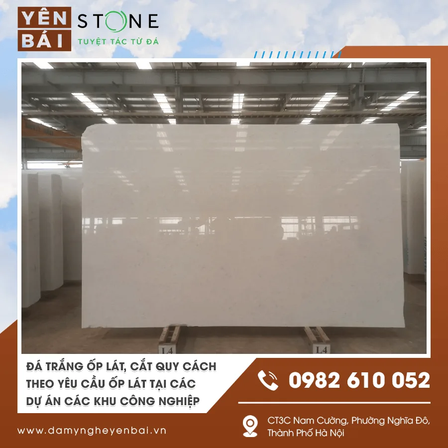 Đá trắng ốp lát, cắt quy cách theo yêu cầu ốp lát tại các dự án các khu công nghiệp Đá trắng ốp lát, cắt quy cách theo yêu cầu ốp lát tại các dự án các khu công nghiệp