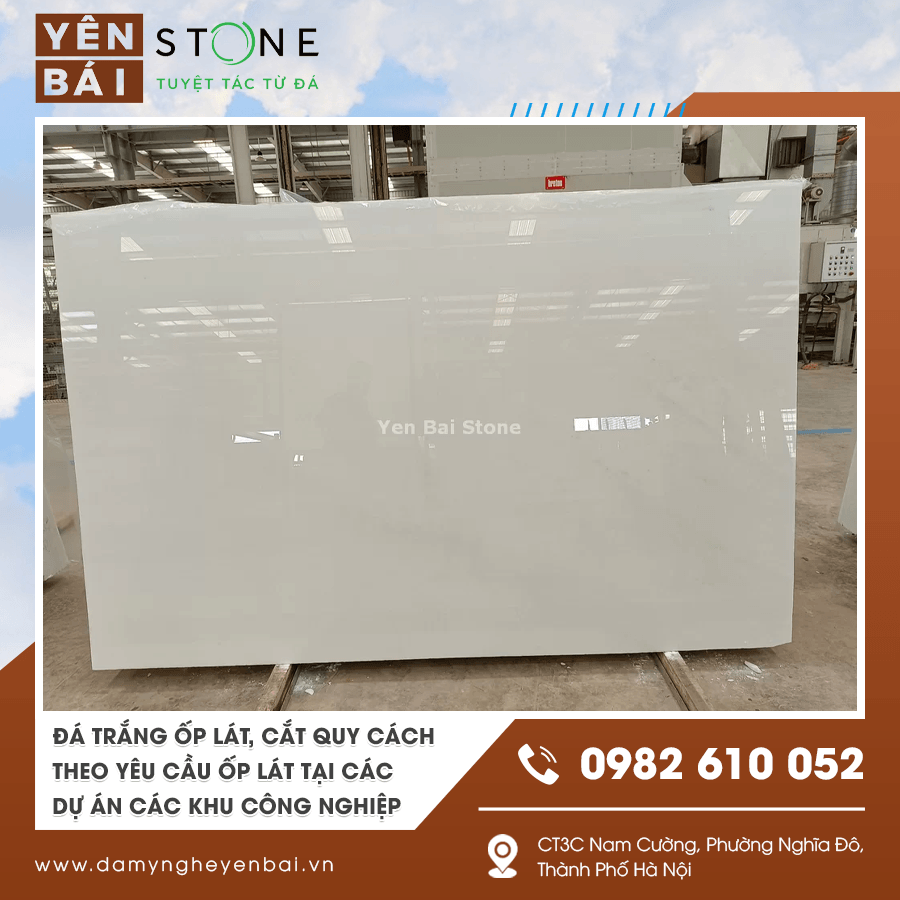 Kho đá trắng ốp lát cắt quy cách theo yêu cầu chất lượng cao và bền đẹp
