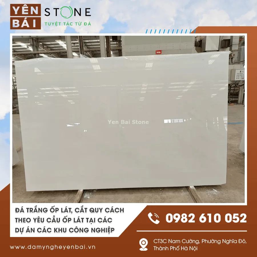 Kho đá trắng ốp lát cắt quy cách theo yêu cầu chất lượng cao và bền đẹp Kho đá trắng ốp lát cắt quy cách theo yêu cầu chất lượng cao và bền đẹp
