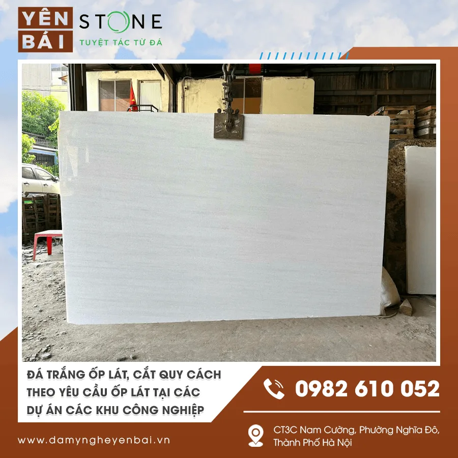 Đá trắng ốp lát, cắt quy cách theo yêu cầu ốp lát tại các dự án các khu công nghiệp — Yên Bái Stone