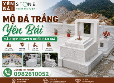 Mộ Đá Trắng — Mẫu Đẹp, Nguyên Khối, Thi Công Toàn Quốc